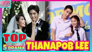 TOP 5 DRAMA THANAPOB LEE