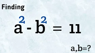 Math Olympiad a² - b² = 11 || How to Simplify?