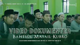 DOKUMENTER BAHTSUL MASAIL KUBRO | SE JAWA MADURA  | Haul Ibu Nyai Hj. Zuhriyyah Ke - 43