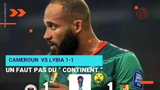 Cameroun vs Libye 1-1 Résumé du match Eliminatoire coupe du monde