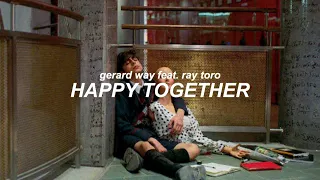 「happy together ; gerard way feat. ray toro //sub español」