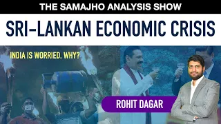 SRI LANKAN ECONOMY ABOUT TO COLLAPSE? || Samajho Analysis Show