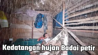 Real Kedatangan Hujan Badai angin kencang petir gemuru di gubuk shelter | MASA DEPAN KELUARGA eps162