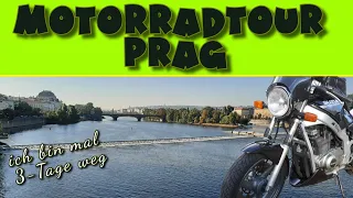 3-Tage auf Motorradtour. Prag