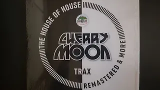 CHERRY MOON TRAX - THE HOUSE OF HOUSE REMASTERED /// LET THERE BE HOUSE ORIGINAL MIX