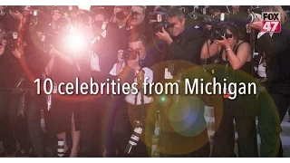 10 celebrities from Michigan