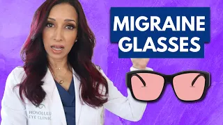 Do Migraine Glasses Work? Eye Doctor Explains