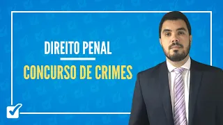 04.03. Aula do Concurso de Crimes (Direito Penal)