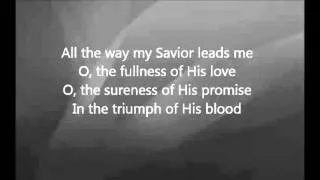 Chris Tomlin - All the Way my Savior Leads Me with Lyrics