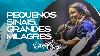 PEQUENOS SINAIS GRANDES MILAGRES - RAQUEL LIMA