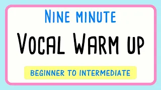 Fun 9 Minute Vocal Warm Up for Beginner to Intermediate Level