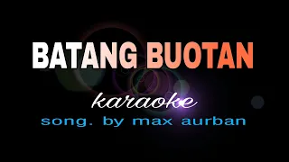 BATANG BUOTAN max surban karaoke