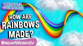 🌈🌈How Are Rainbows Made? | COLOSSAL QUESTIONS