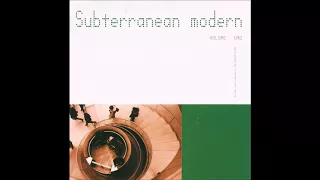 The Dining Rooms - Subterranean Modern Volume Uno (full album)