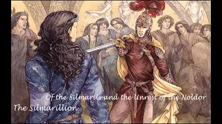 Chapter 7 - Of the Silmarils and the Unrest of the Noldor - J.R.R. Tolkien