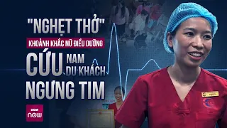 Nữ điều dưỡng kể lại khoảnh khắc "nghẹt thở" ép tim cho du khách Ấn Độ tại Đà Nẵng | VTC Now