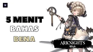 5 Menit Bahas Bena Arknights