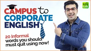 CAMPUS🎓 to CORPORATE 👔 English | Formal English Vs Informal English Vocabulary | Business English