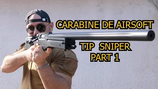 CARABINE DE AIRSOFT TIP SNIPER - PART 1