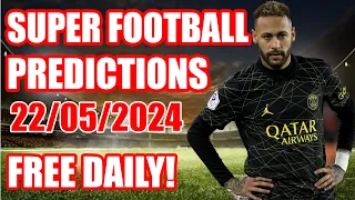 FOOTBALL PREDICTIONS WEDNESDAY 22/05/2204|SOCCER PREDICTIONS|BETTING TIPS#football #sportsbettingtip