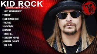 Kid Rock Greatest Hits ~ Top 10 Best Songs To Listen in 2023 & 2024