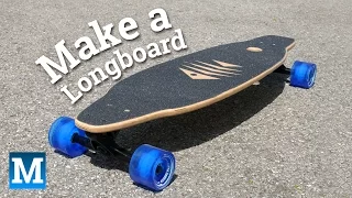 How to Make a Longboard Skateboard