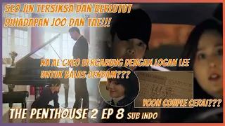 THE PENTHOUSE S2 Episode 8 Sub Indo | SEO JIN TERSIKSA DAN BERLUTUT DIHADAPAN JOO DAN TAE ❗️ ❗️