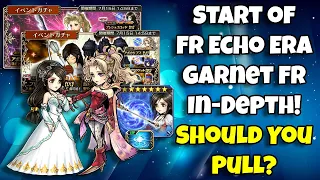 Start of FR Echo Era! Should You Pull Garnet FR In-Depth! Worth Pulling For? [DFFOO GL]