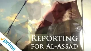 Reporting for Al-Assad | Trailer | Available Now