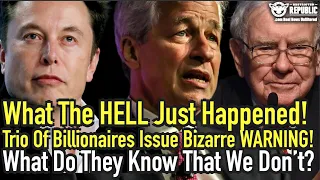 Why Elon Musk, Warren Buffett & Jamie Dimons Simultaneous DIRE WARNING Should Concern Every American