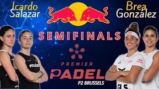P2 BRUSSELS PREMIR PADEL 2024 SEMIFINAL🚺| BREA-GONZALEZ VS SALAZAR-ICARDO