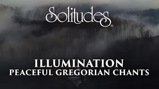 Dan Gibson’s Solitudes - Gradual And Alleluia | Illumination: Peaceful Gregorian Chants