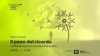 Il peso del ricordo - Felice Cimatti