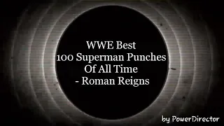 Roman Reigns 100 Superman Punch OF All Times