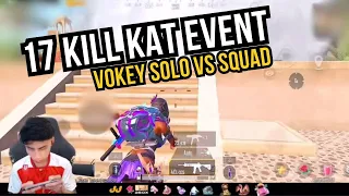 17 KILL KAT EVENT !! VOKEY CLUTCH SOLO VS SQUAD