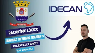 Concurso Prefeitura Teresina PI | Banca IDECAN Raciocínio Lógico | Sequências e Padrões