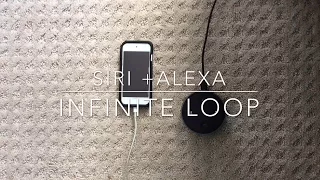 Siri + Alexa INFINITE LOOP