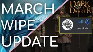 March Wipe Confirmed and More Updates From SDF | Dark and Darker