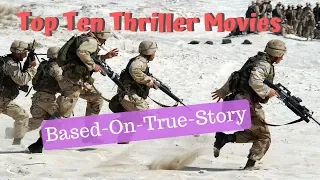 Top Ten Thriller Movies Based-On-True-Story (as of 2019)