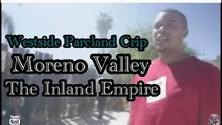 Welcome To The Moreno Valley | WestSide Parkland Crip | Inland Empire