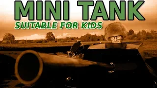 MINI TANK FOR 9 YEAR OLD KIDS