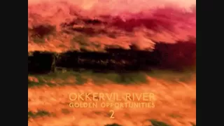 Okkervil River - It Is So Nice To Get Stoned