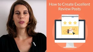 How To Create Excellent Review Blog Posts