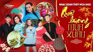 Nhạc Xuân Thúy Nga 2024 | Collection Quê Hương Mùa Xuân