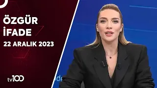 Cansu Canan Özgen ile Özgür İfade | 22 Aralık 2023