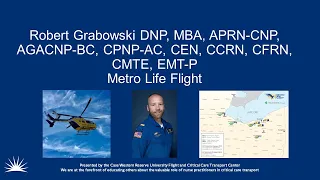 NP Role in Critical Care Transport  - Robert Grabowski -  Metro Life Flight