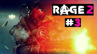 Rage 2 #3 - ПЕРЕБОИ С ПИТАНИЕМ. Прохождение игры Rage 2