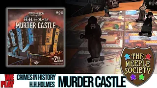 Crimes in History:  H.H. Holmes Murder Castle - Rules Breakdown & Playthrough