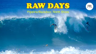 RAW DAYS | Pipeline/Backdoor, North Shore, Hawaii | Best January Ever?