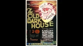 The Old Dark House (1932): 100 Days of Horror Day 1 Bob